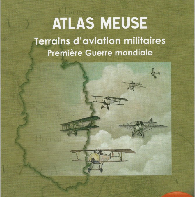 Atlas des terrains d’aviation militaires de la Première Guerre mondiale