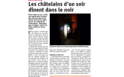 Dîner dans le noir, voilà une expérience inattendue. 81 personnes ont choisi de la vivre samedi soir au château de Thillombois. Témoignages à l’appui, retour sur cette aventure sensorielle.